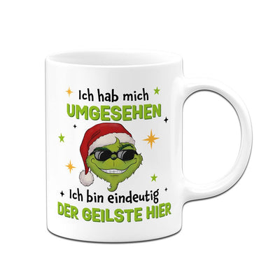 Tasse - Cooler Grinch - Ich hab mich umgesehen, ich bin eindeutig der Geilste hier - V2