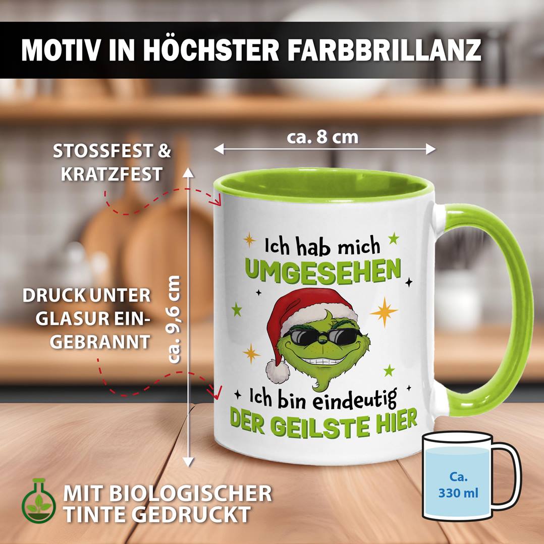 Tasse - Cooler Grinch - Ich hab mich umgesehen, ich bin eindeutig der Geilste hier - V2