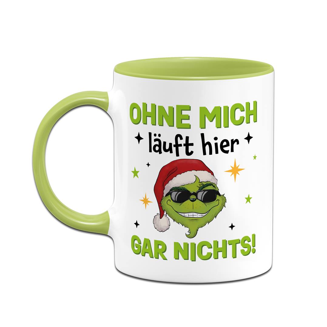 Tasse - Cooler Grinch - Ohne mich läuft hier gar nichts!