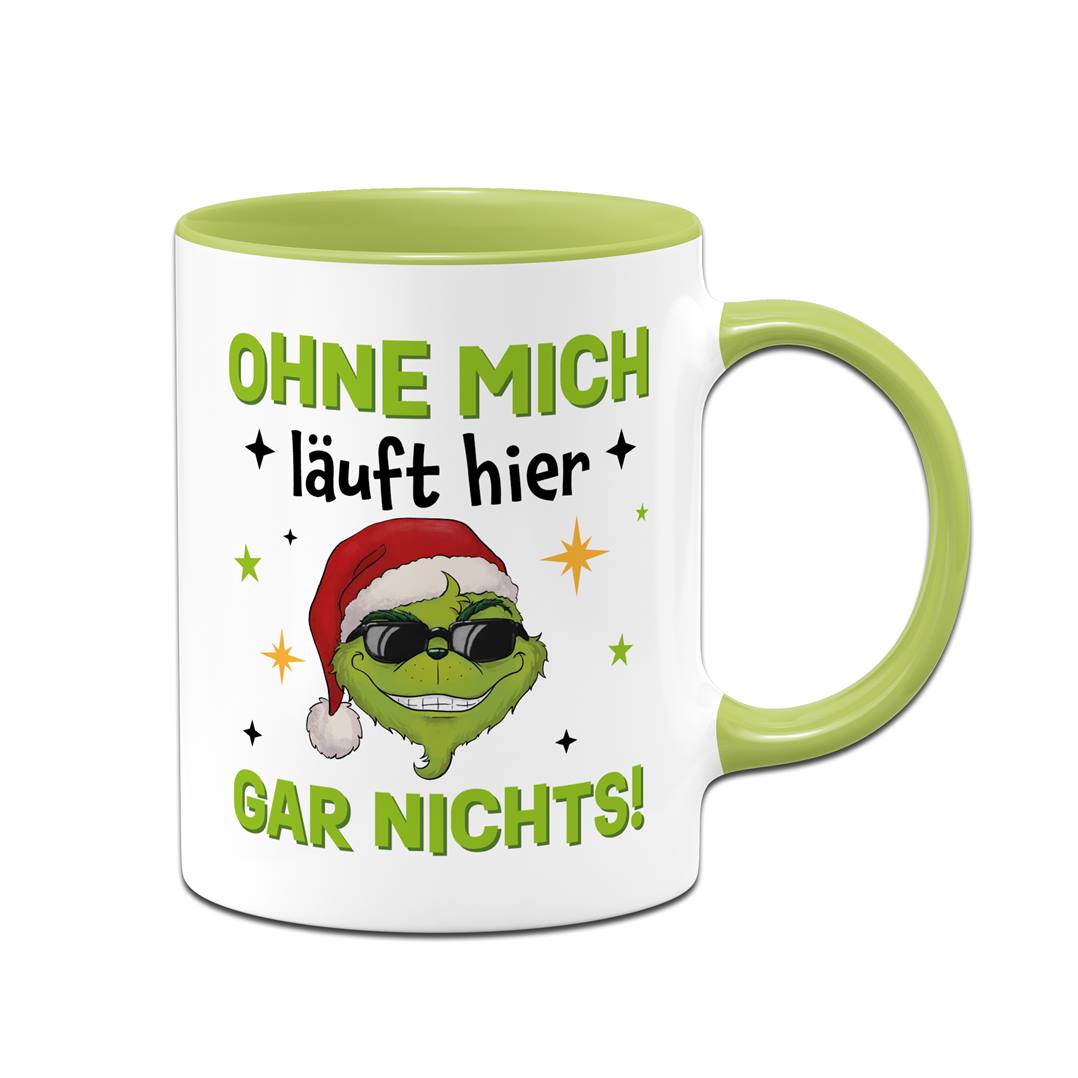 Tasse - Cooler Grinch - Ohne mich läuft hier gar nichts!