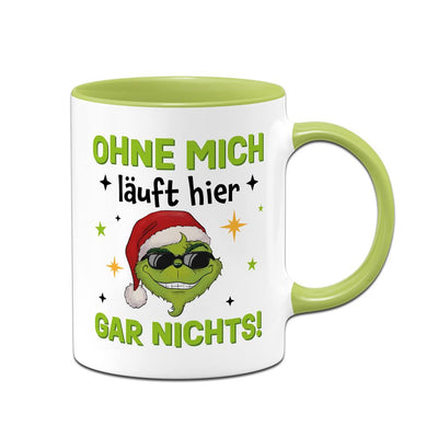 Tasse - Cooler Grinch - Ohne mich läuft hier gar nichts!