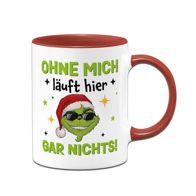 Tasse - Cooler Grinch - Ohne mich läuft hier gar nichts!