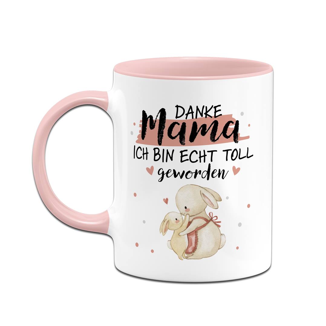 Tasse - Danke Mama, ich bin echt toll geworden (Hasen)