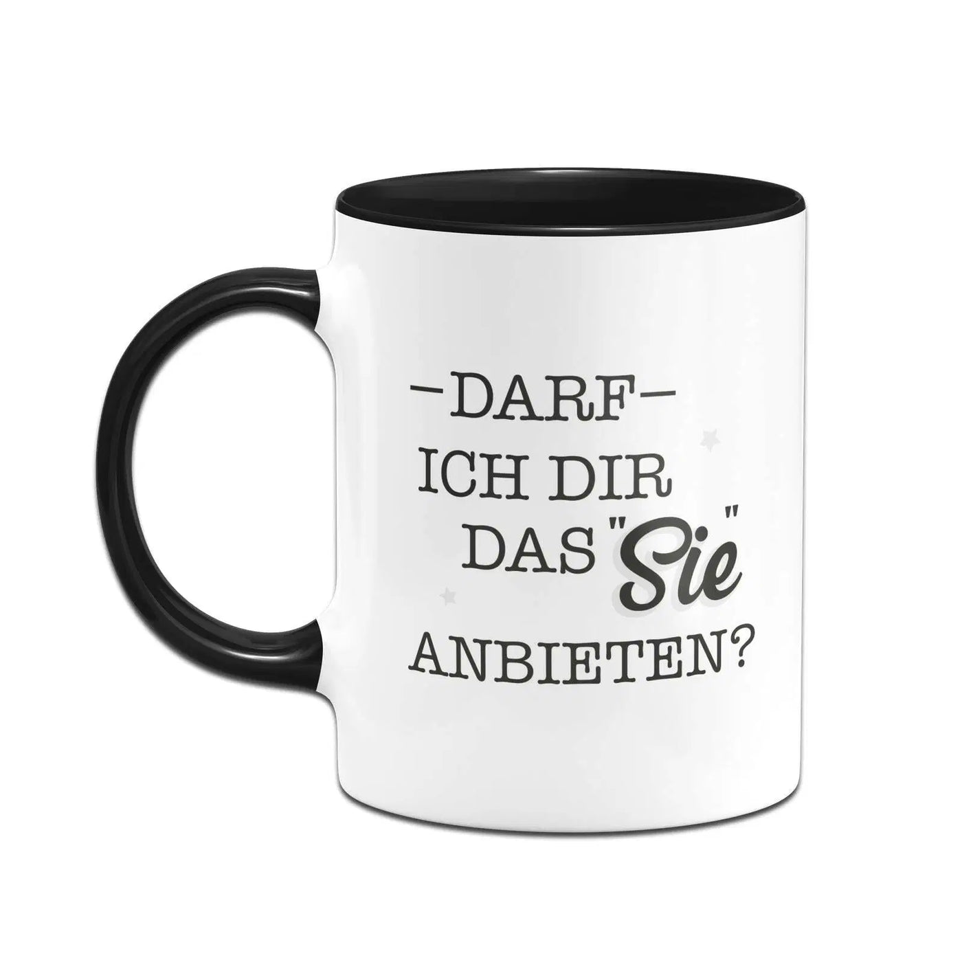Bild: Tasse - Darf ich dir das Sie anbieten? Geschenkidee
