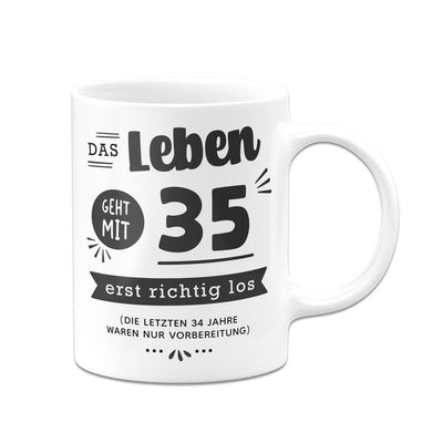 Tasse - Das Leben geht mit - Zahl - erst richtig los