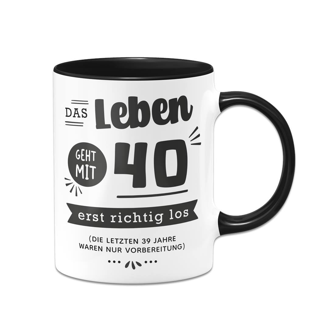 Tasse - Das Leben geht mit - Zahl - erst richtig los