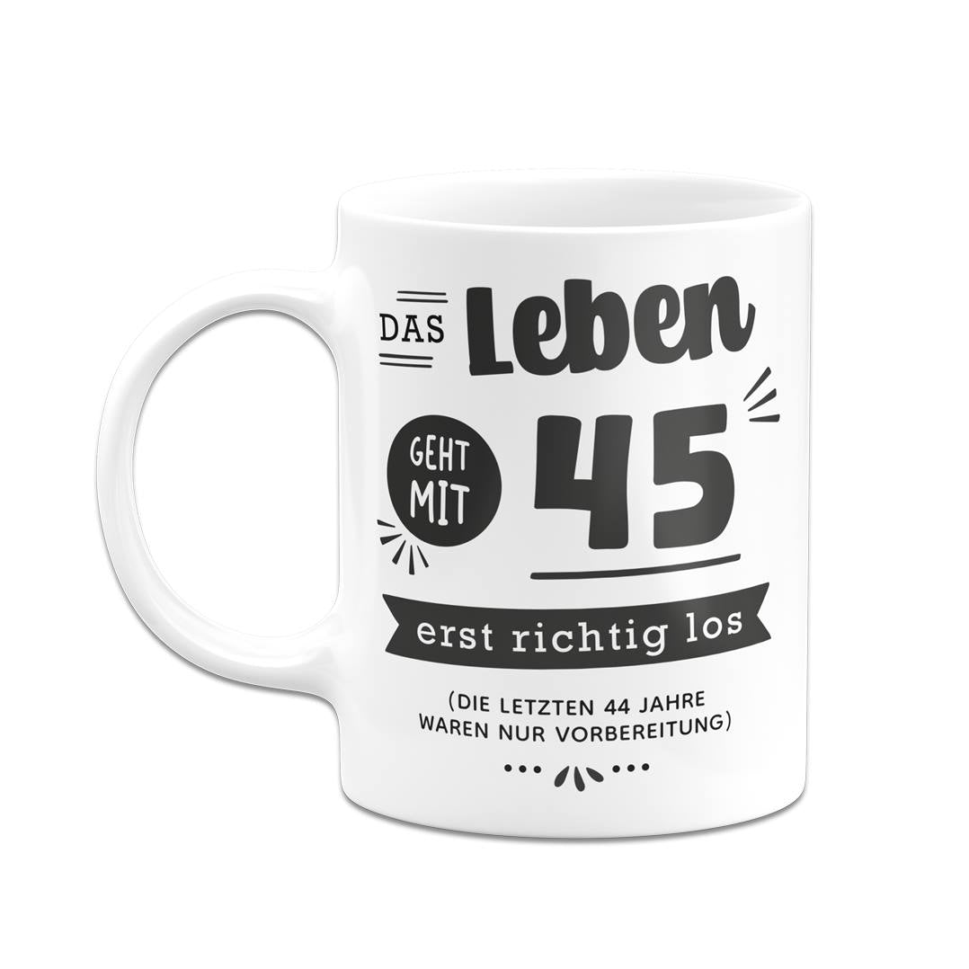 Tasse - Das Leben geht mit - Zahl - erst richtig los