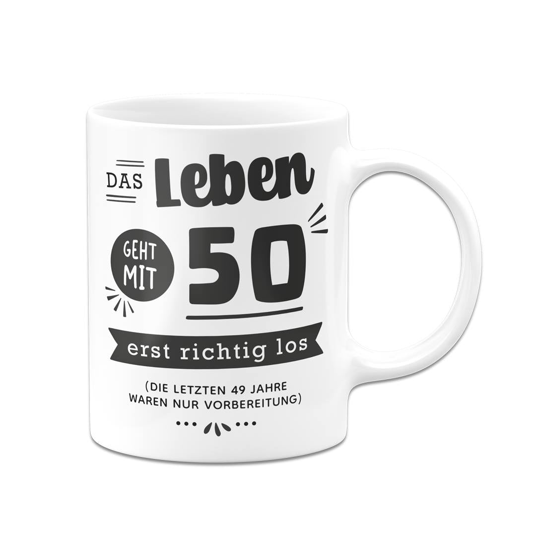 Tasse - Das Leben geht mit - Zahl - erst richtig los