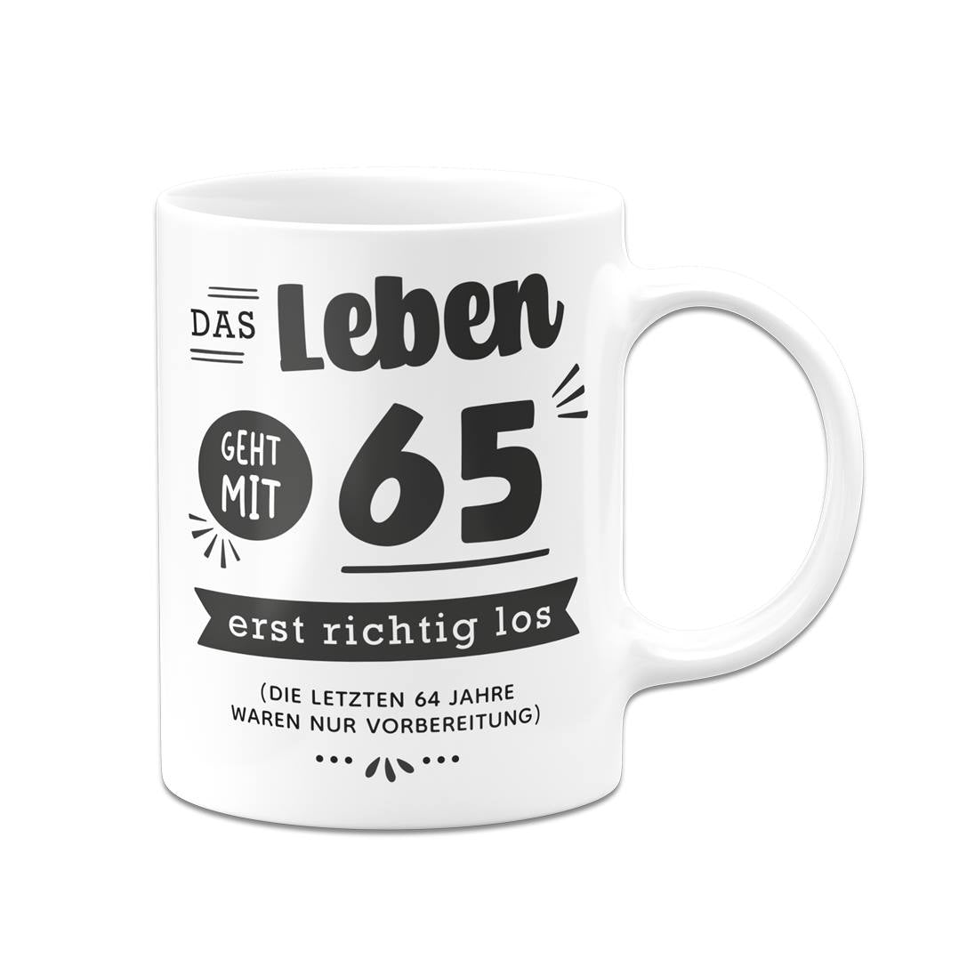 Tasse - Das Leben geht mit - Zahl - erst richtig los