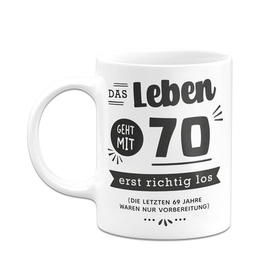 Tasse - Das Leben geht mit - Zahl - erst richtig los