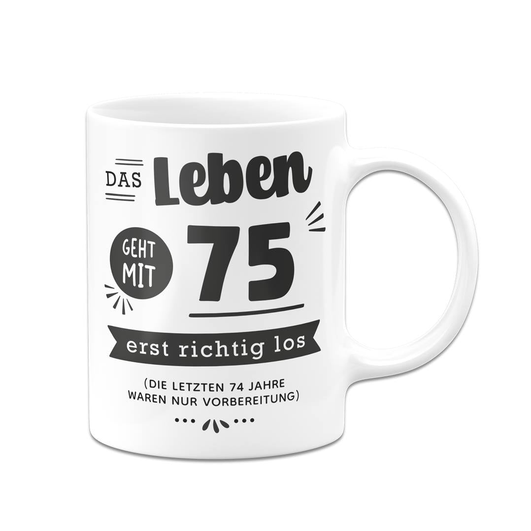 Tasse - Das Leben geht mit - Zahl - erst richtig los