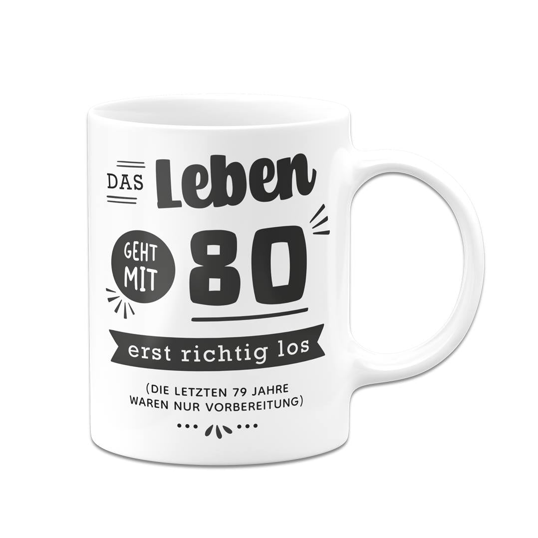 Tasse - Das Leben geht mit - Zahl - erst richtig los