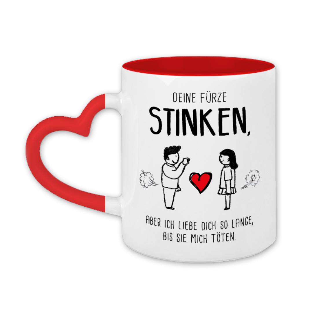 Tasse - Deine Fürze stinken, aber ich liebe Dich - Herzhenkel