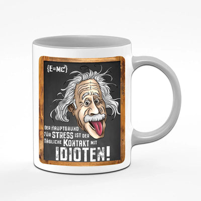 Bild: Tasse - Der Hauptgrund für Stress ist der tägliche Kontakt mit Idioten! - Einstein Geschenkidee