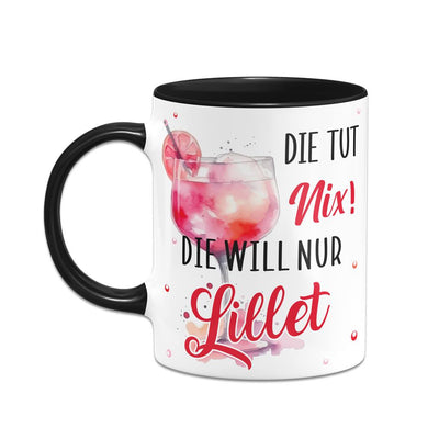 Tasse - Die tut nix! Die will nur Lillet.