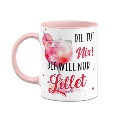 Tasse - Die tut nix! Die will nur Lillet.