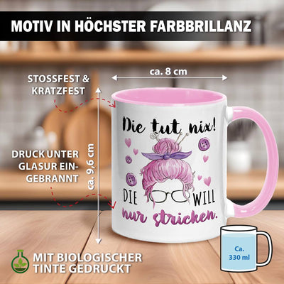 Tasse - Die tut nix! Die will nur stricken.