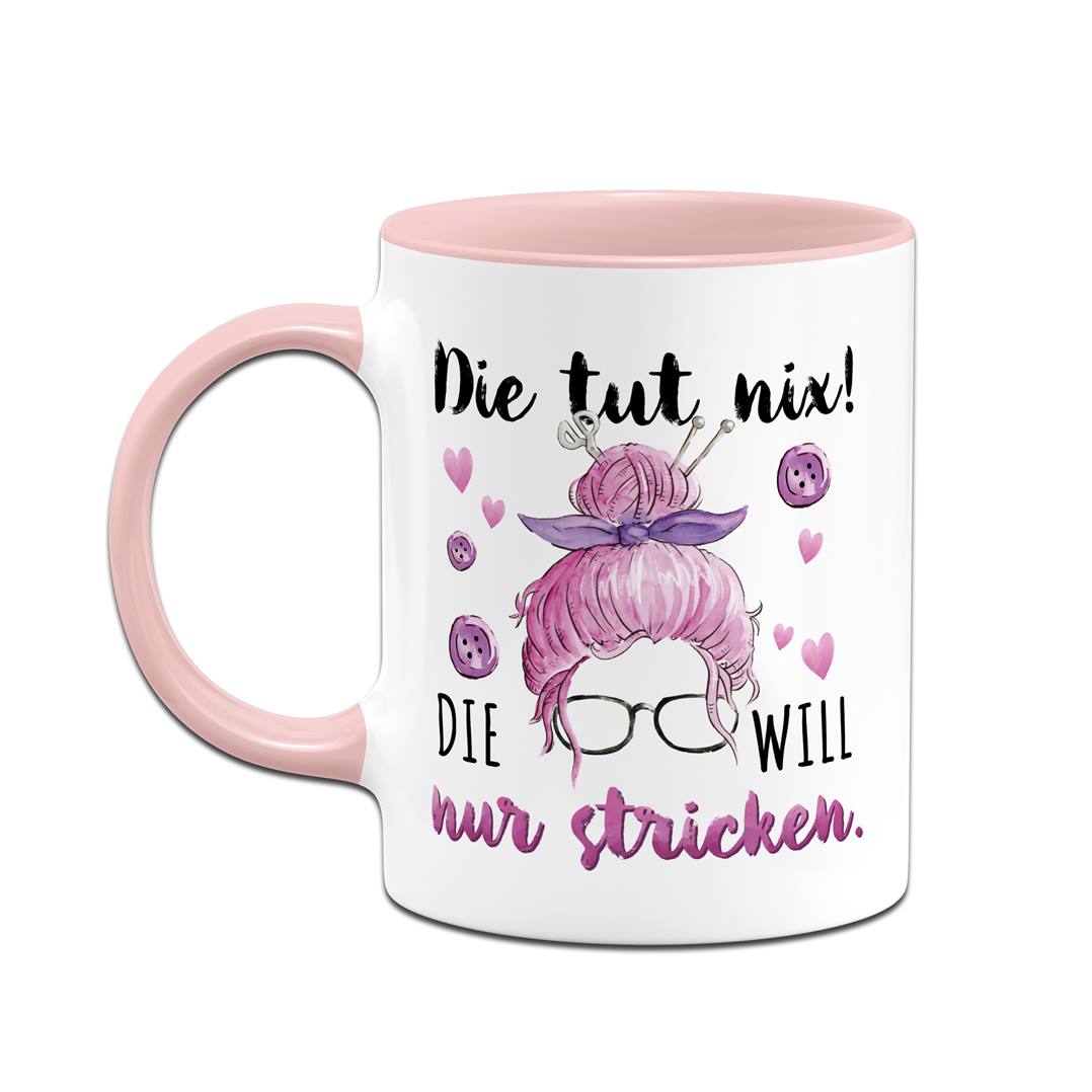 Tasse - Die tut nix! Die will nur stricken.