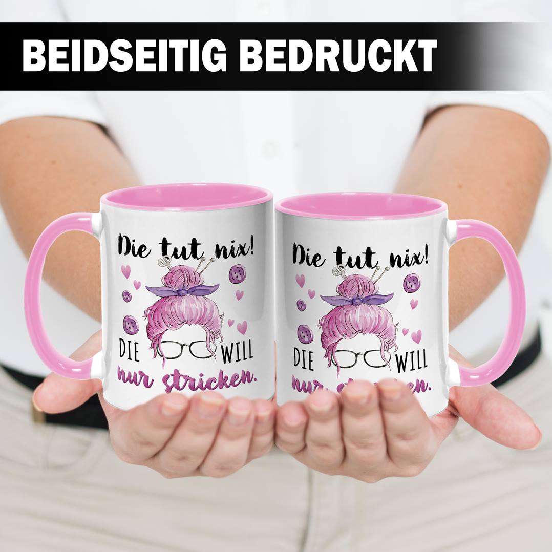 Tasse - Die tut nix! Die will nur stricken.