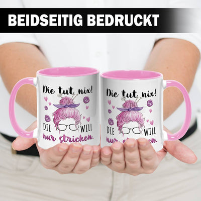 Tasse - Die tut nix! Die will nur stricken.