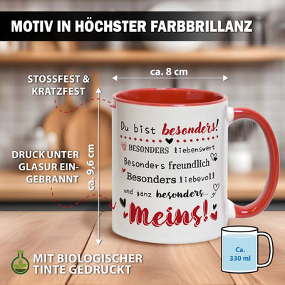 Tasse - Du bist besonders liebenswert, freundlich, liebevoll... Meins!