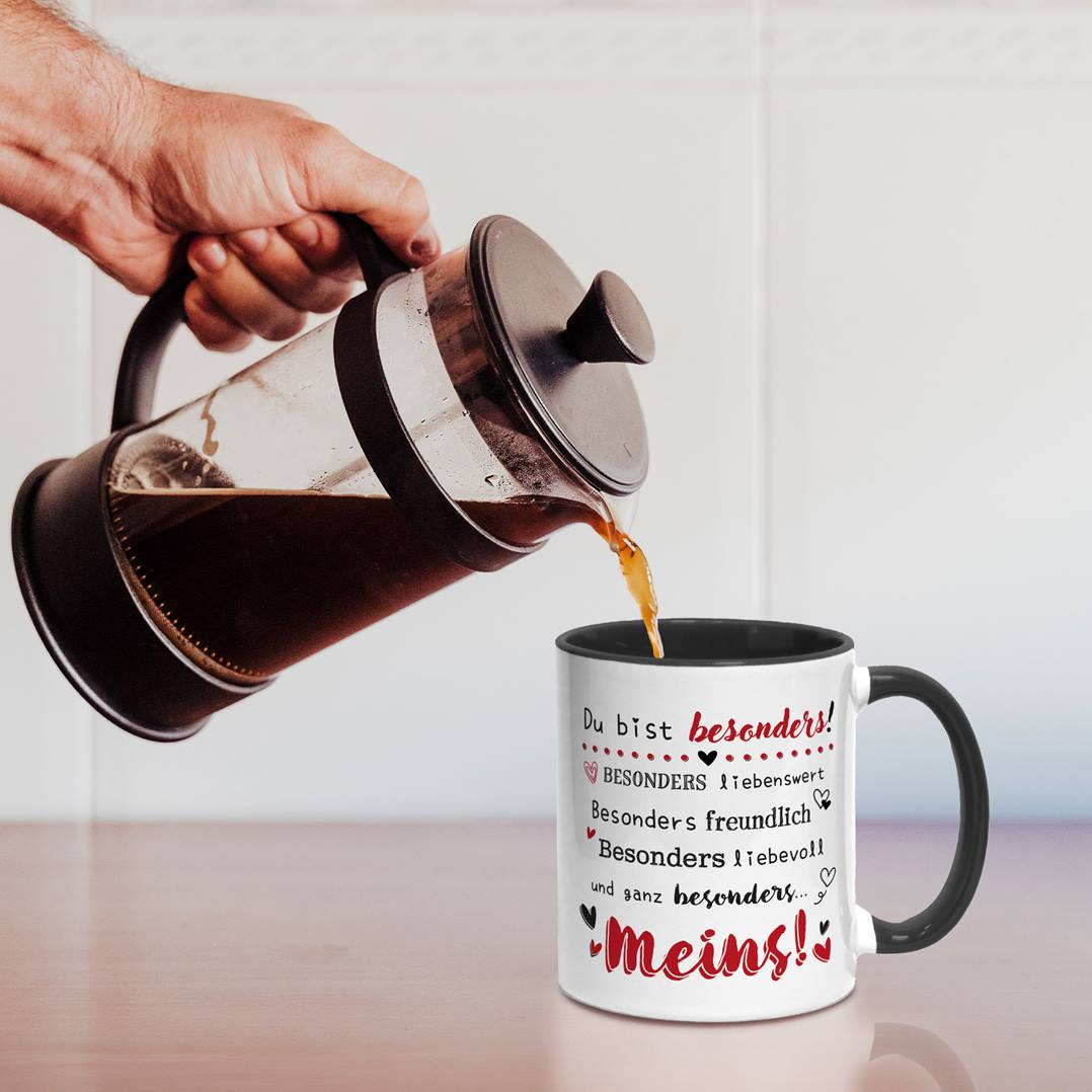 Tasse - Du bist besonders liebenswert, freundlich, liebevoll... Meins!