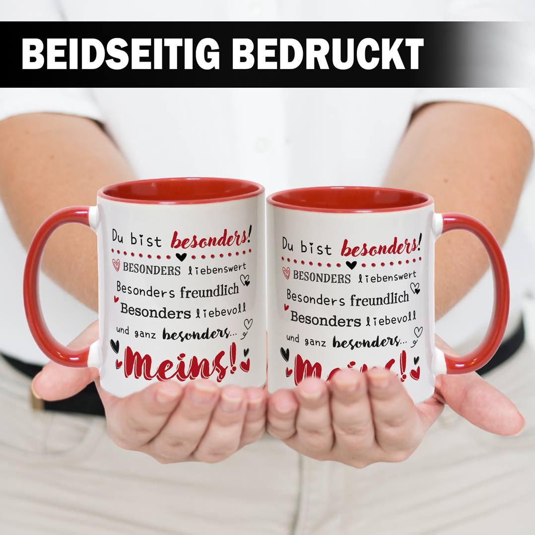Tasse - Du bist besonders liebenswert, freundlich, liebevoll... Meins!