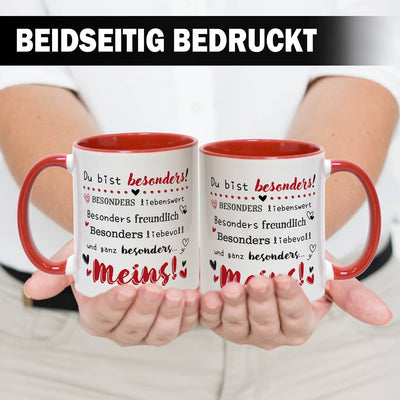 Tasse - Du bist besonders liebenswert, freundlich, liebevoll... Meins!