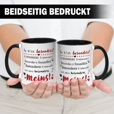 Tasse - Du bist besonders liebenswert, freundlich, liebevoll... Meins!