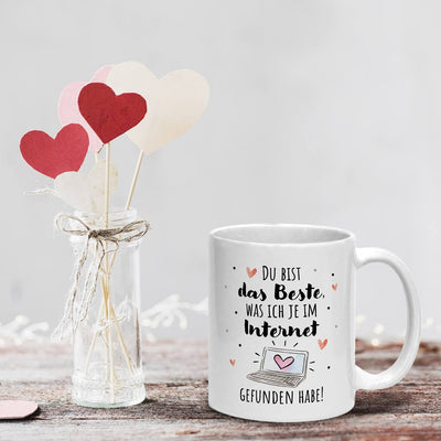 Tasse - Du bist das Beste, was ich je im Internet gefunden habe