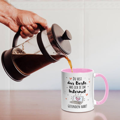 Tasse - Du bist das Beste, was ich je im Internet gefunden habe