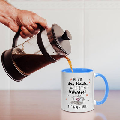 Tasse - Du bist das Beste, was ich je im Internet gefunden habe