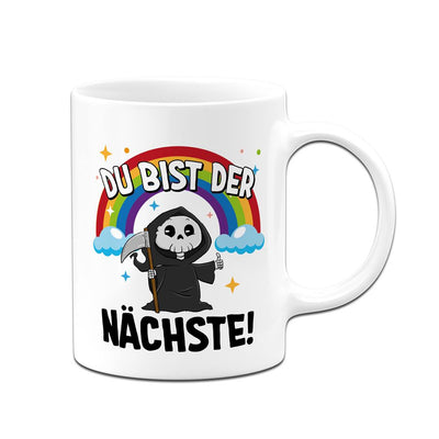 Sensebald Tasse - Du bist der Nächste!