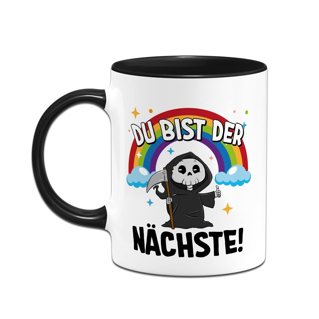 Sensebald Tasse - Du bist der Nächste!