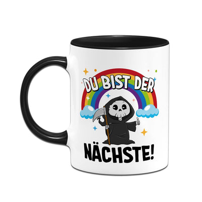 Sensebald Tasse - Du bist der Nächste!
