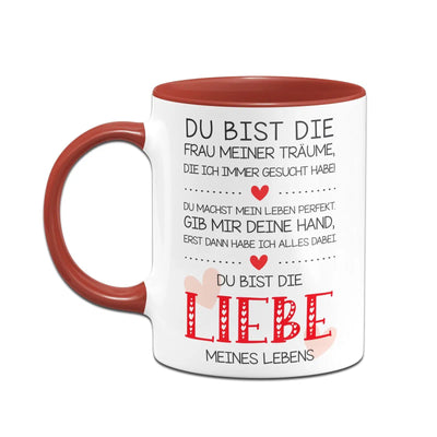 Bild: Tasse - Du bist die Frau meiner Träume, die ich immer gesucht habe Geschenkidee