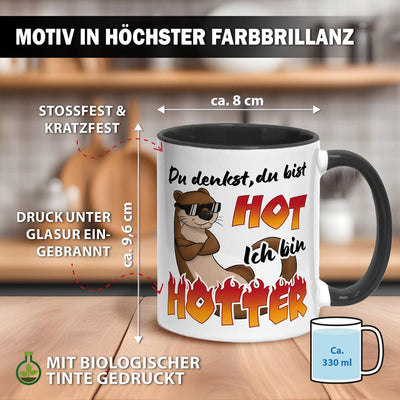 Tasse - Du denkst, Du bist hot. Ich bin hOtter.