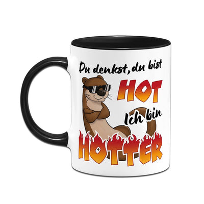 Tasse - Du denkst, Du bist hot. Ich bin hOtter.