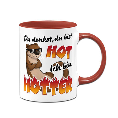 Tasse - Du denkst, Du bist hot. Ich bin hOtter.