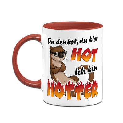 Tasse - Du denkst, Du bist hot. Ich bin hOtter.