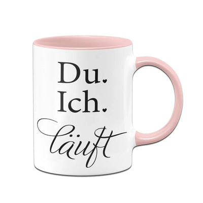 Bild: Tasse - Du. Ich. Läuft Geschenkidee