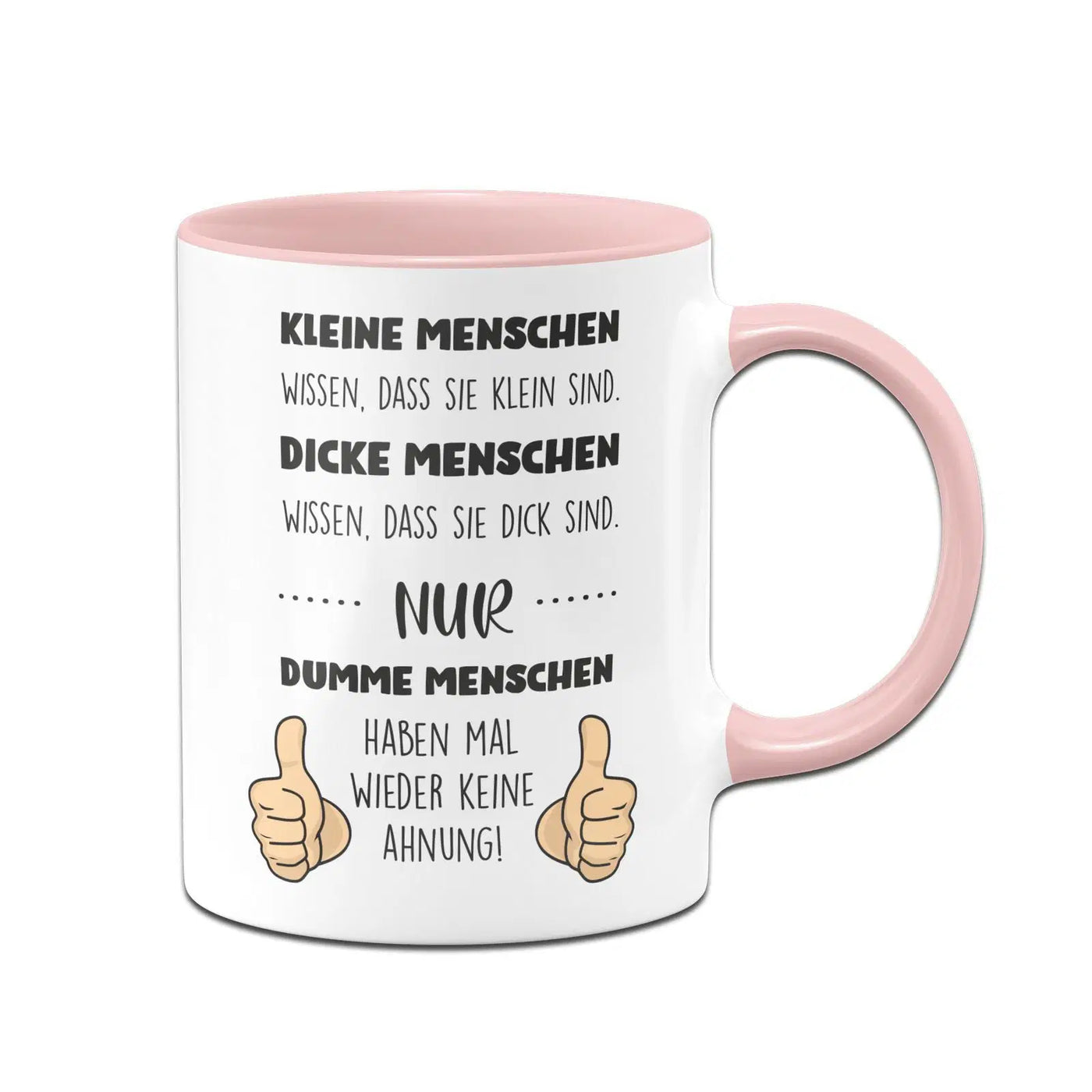 Bild: Tasse - Nur Dumme Menschen haben mal wieder keine Ahnung Geschenkidee