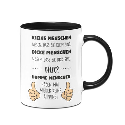 Bild: Tasse - Nur Dumme Menschen haben mal wieder keine Ahnung Geschenkidee