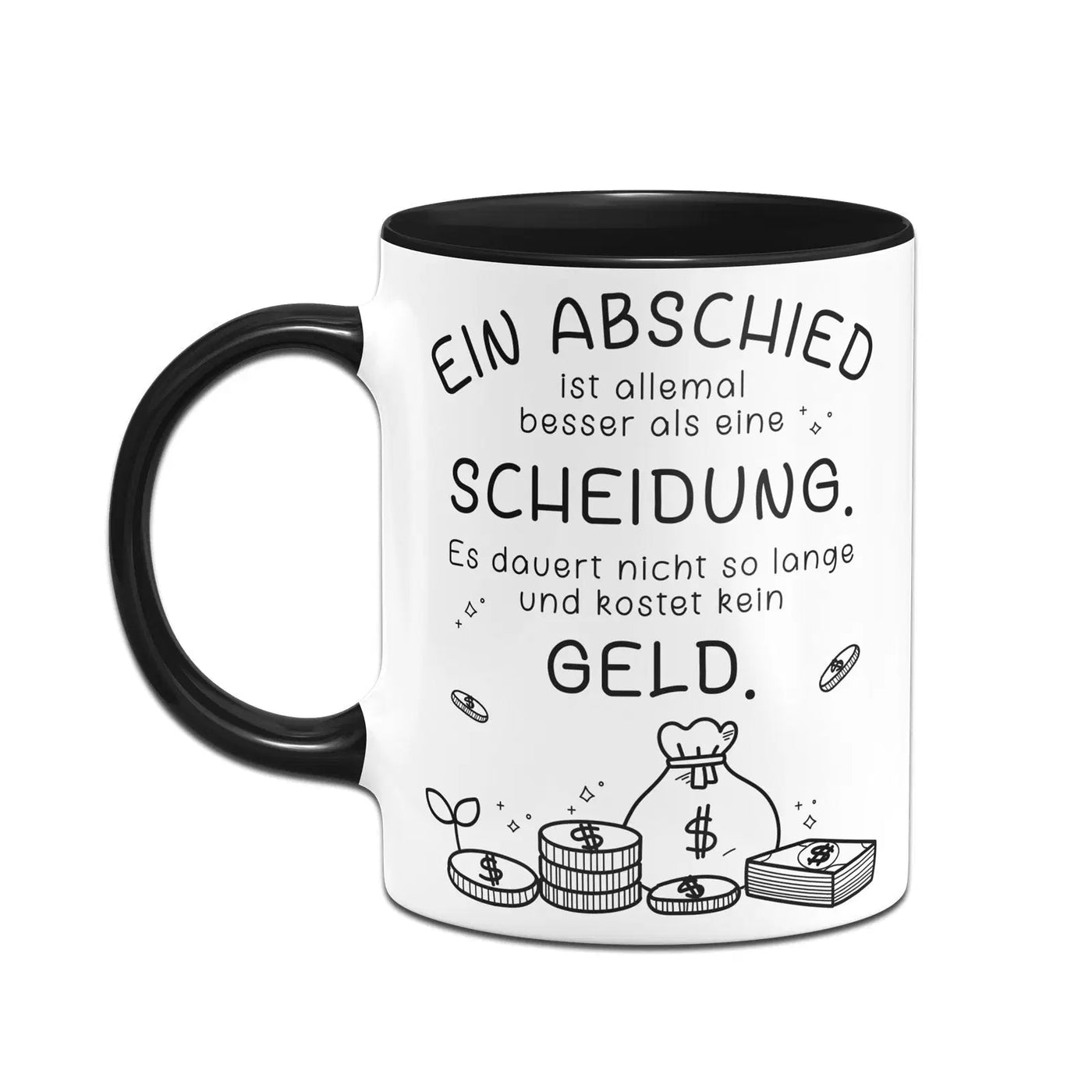 Bild: Tasse - Ein Abschied ist allemal besser als eine Scheidung. Geschenkidee