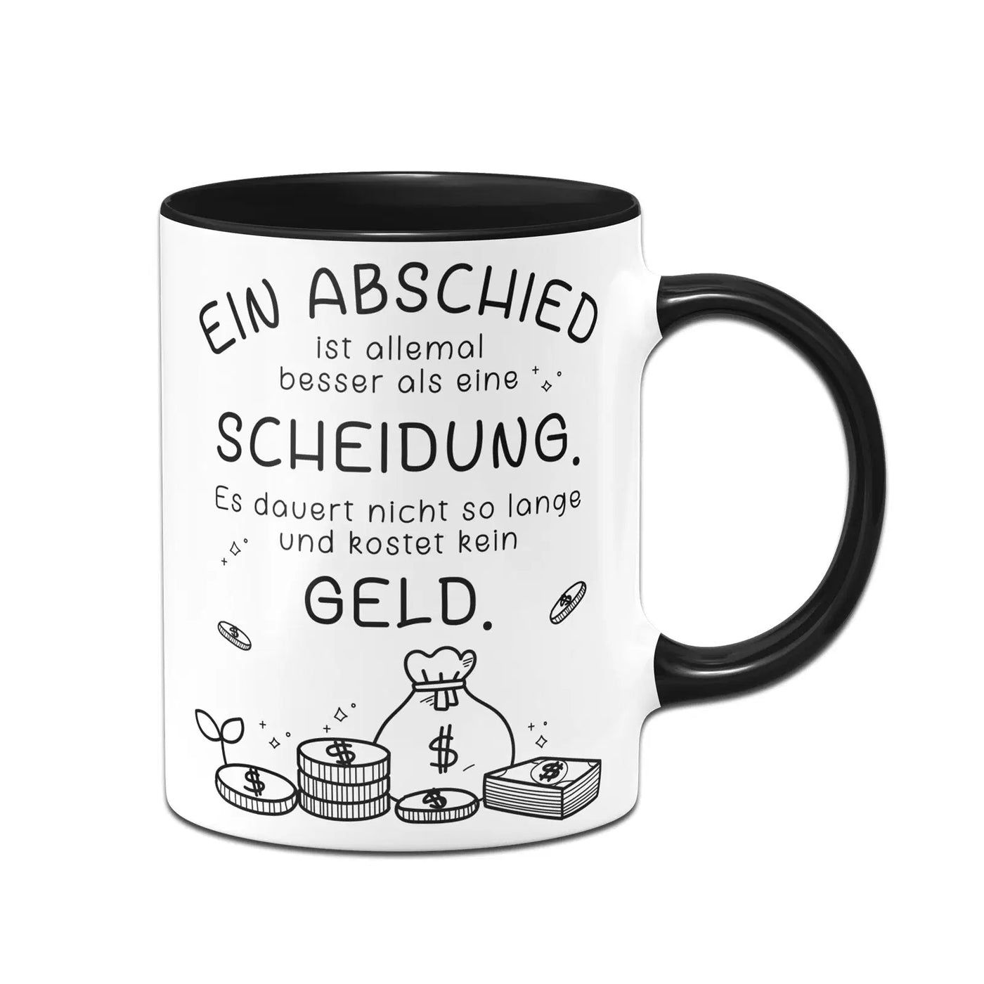Bild: Tasse - Ein Abschied ist allemal besser als eine Scheidung. Geschenkidee