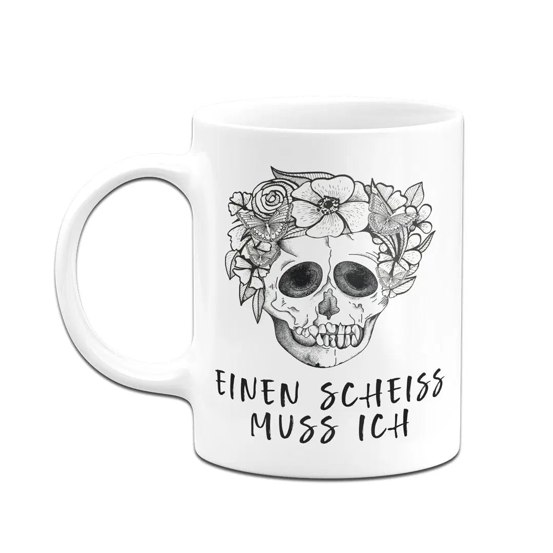Bild: Tasse - Einen Scheiss muss ich - Totenkopf Geschenkidee