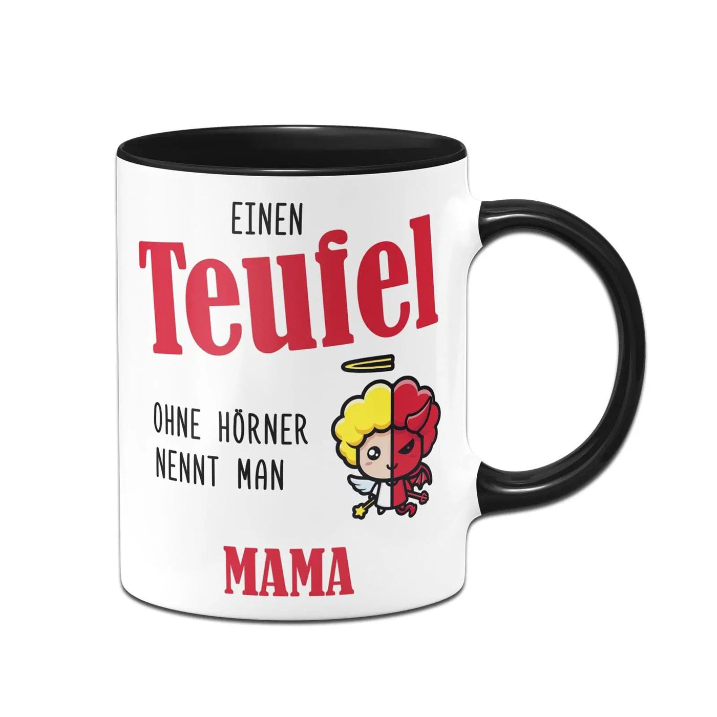 Bild: Tasse - Einen Teufel ohne Hörner nennt man Mama Geschenkidee