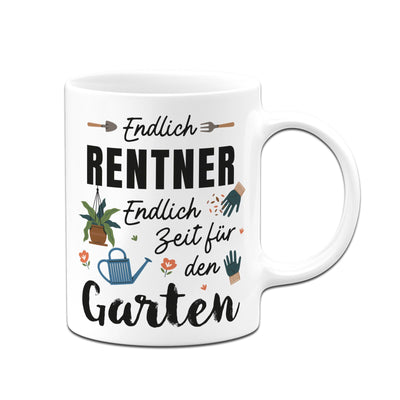 Tasse - Endlich Renter - Endlich Zeit für den Garten