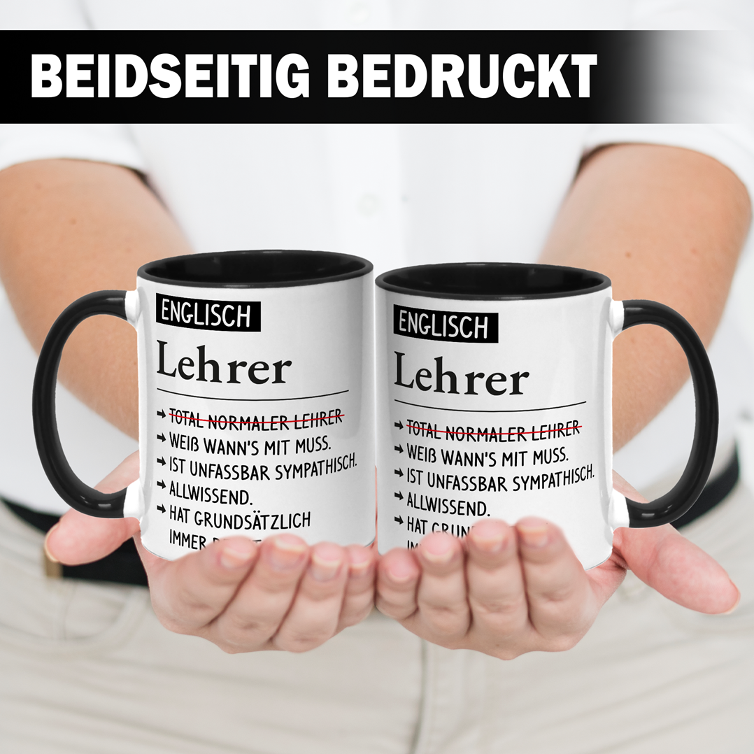 Tasse - Englisch Lehrer weiß wann's mit muss, sympathisch, allwissend, hat immer Recht.