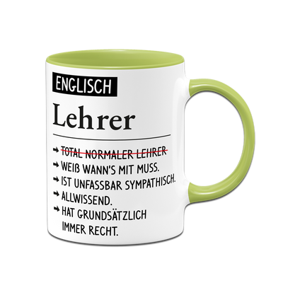 Tasse - Englisch Lehrer weiß wann's mit muss, sympathisch, allwissend, hat immer Recht.